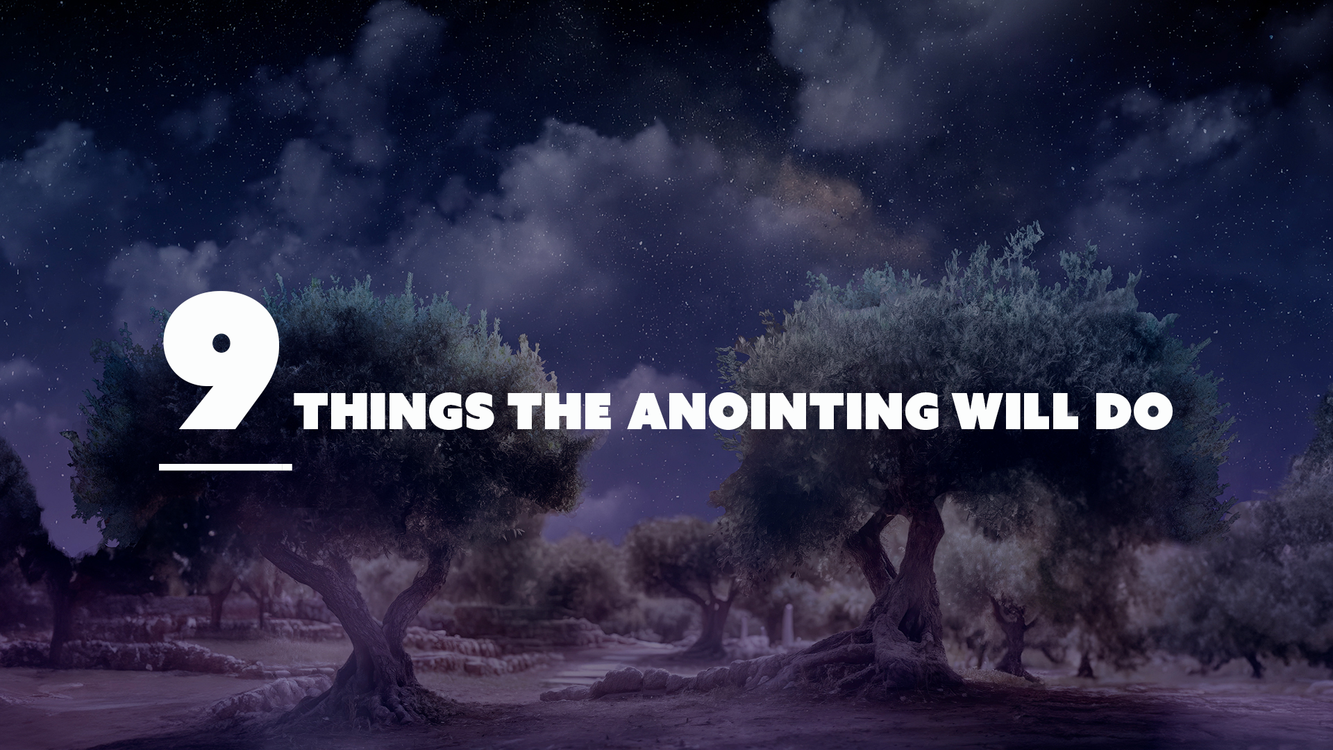 9 things the Anointing will do